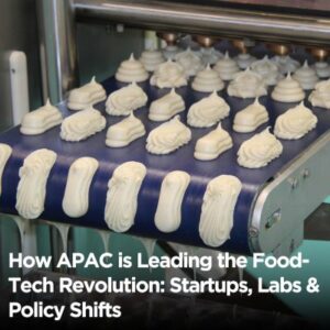 how-apac-is-leading-the-food-tech-revolution