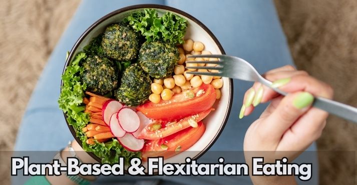 plant-based-and-flexitarian-eating